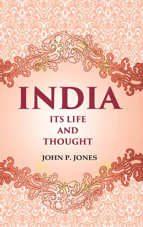 India Its Life and Thought