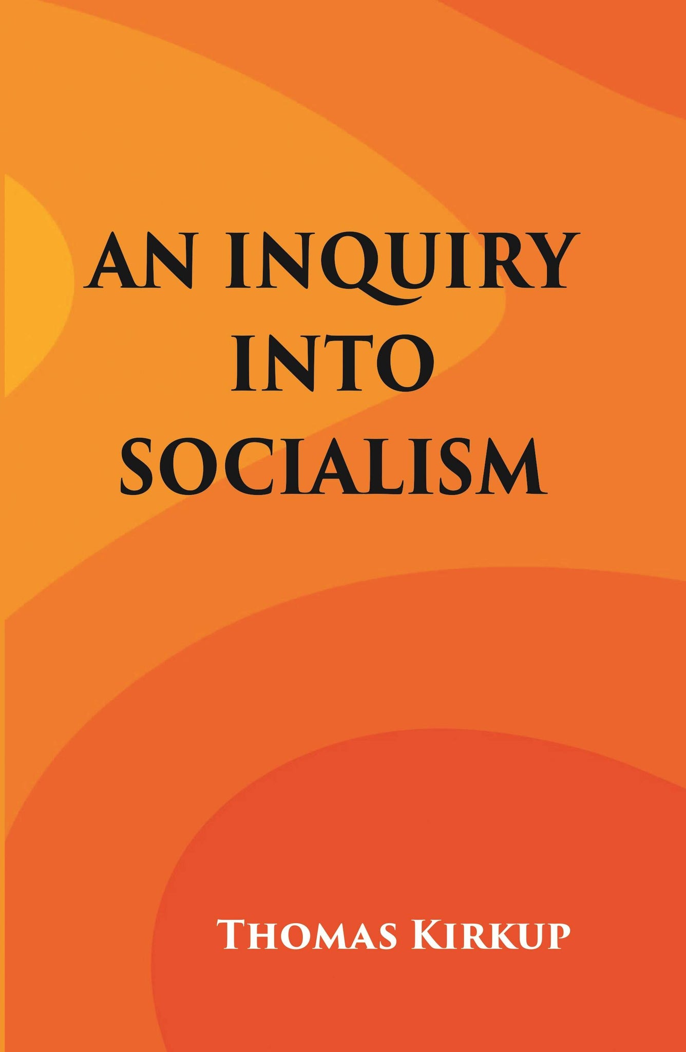 An Inquiry into Socialism