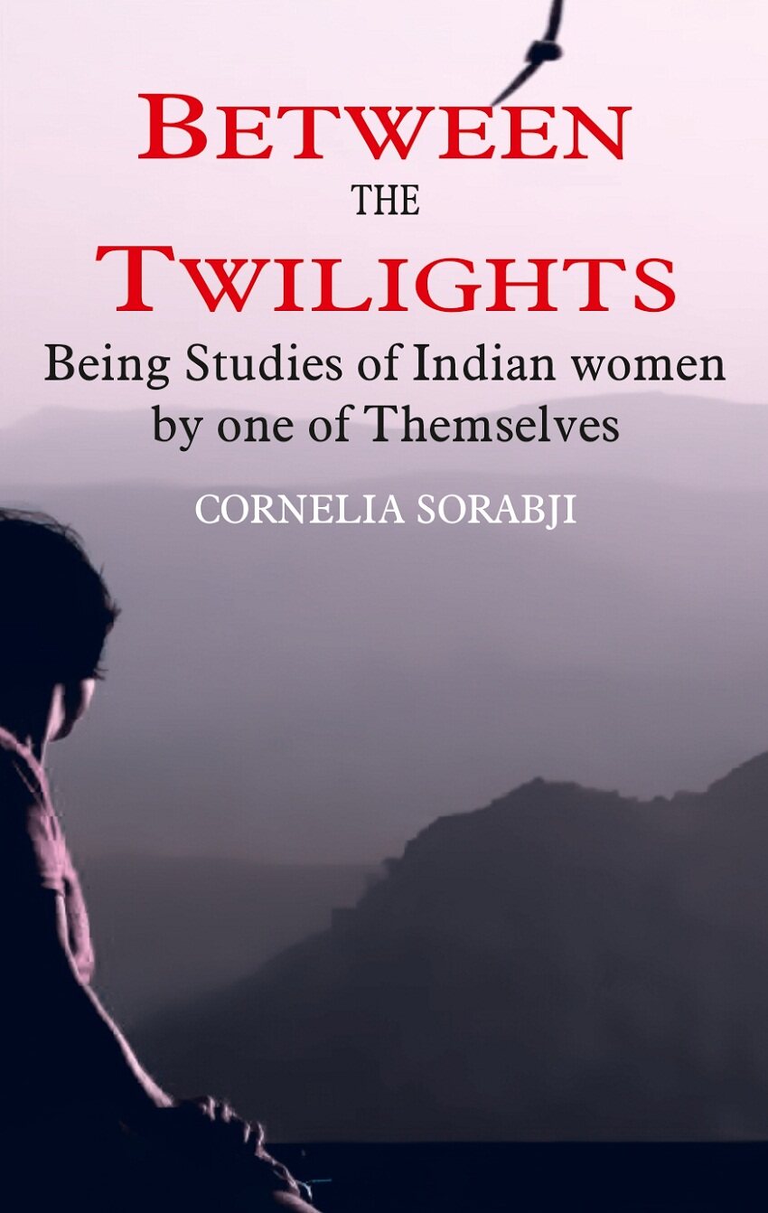 Between the Twilights: Being studies of Indian women by one of themselves