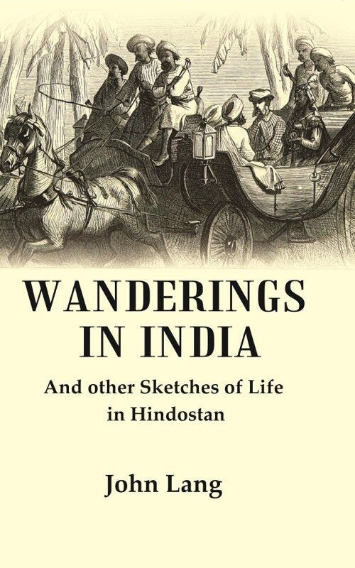 Wanderings in India: And other Sketches of Life in Hindostan