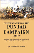 Commentaries on the Punjab Campaign, 1848-49: Including some Additions to the History of the Second Sikh War from Original Sources