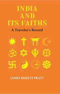 India And Its Faiths : A Traveler's Record