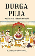 Durga Puja : With Notes and Illustrations