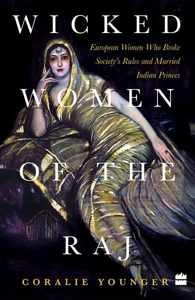 Wicked Women Of The Raj