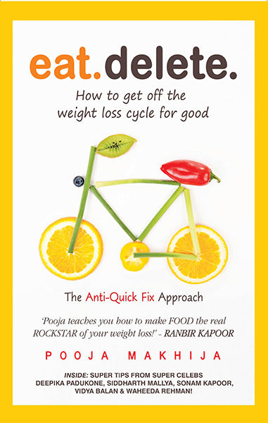 Eat Delete : How To Get Off The Weight Loss Cycle For Good