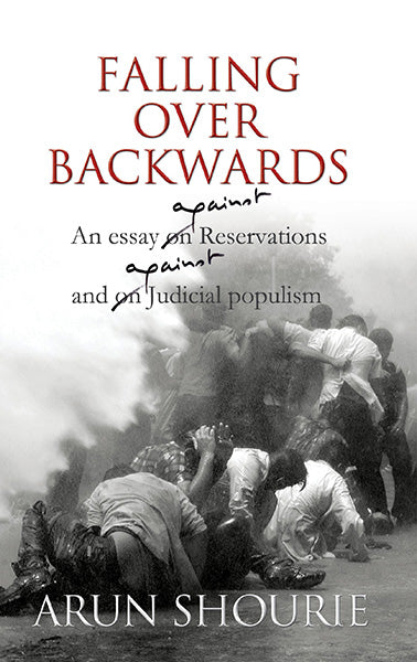 Falling Over Backwards : An Essay Against Reservations And Against Judicial Populism