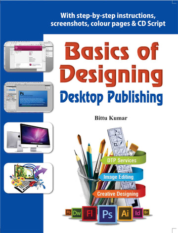 Basics of Designing - Desktop Publishing