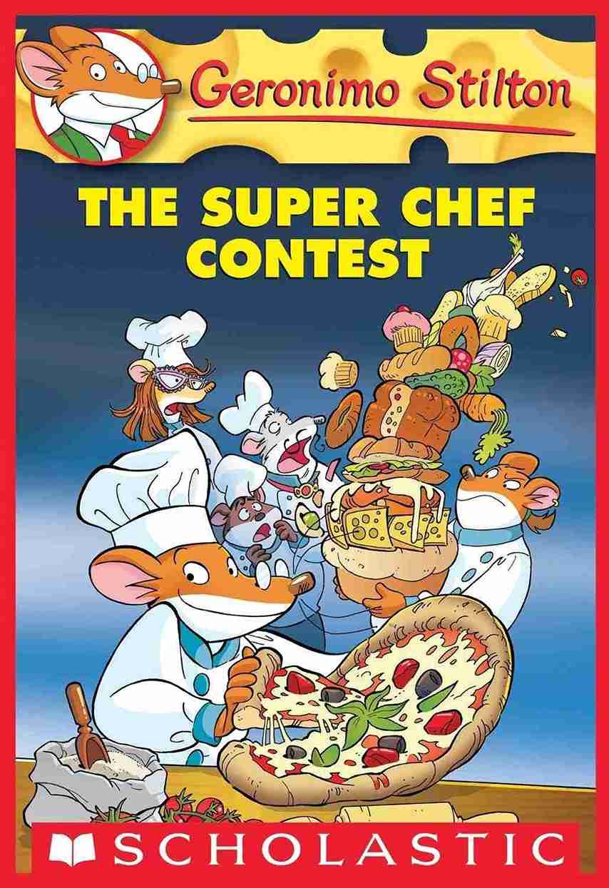 Geronimo Stilton #58 the Super Chef Contest