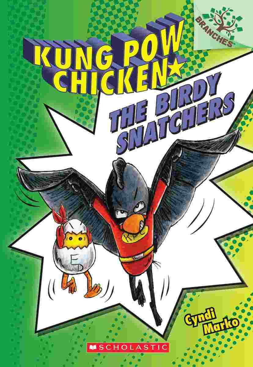 Kung Pow Chicken #03: The Birdy Snatchers (A Branches Book)