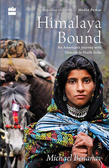 Himalaya Bound : An American's Journey with Nomads in North India