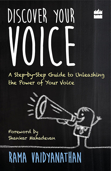 Discover Your Voice : A Step-by-Step Guide to Unleashing the Power of Your Voice