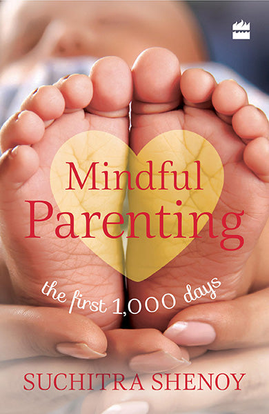 Mindful Parenting : The First 1,000 Days