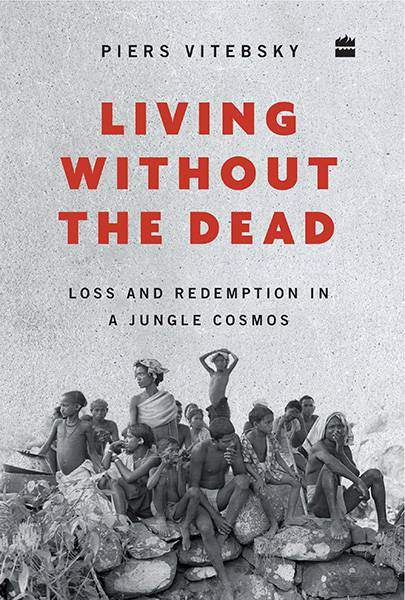 Living without the Dead : Loss and Redemption in a Jungle Cosmos