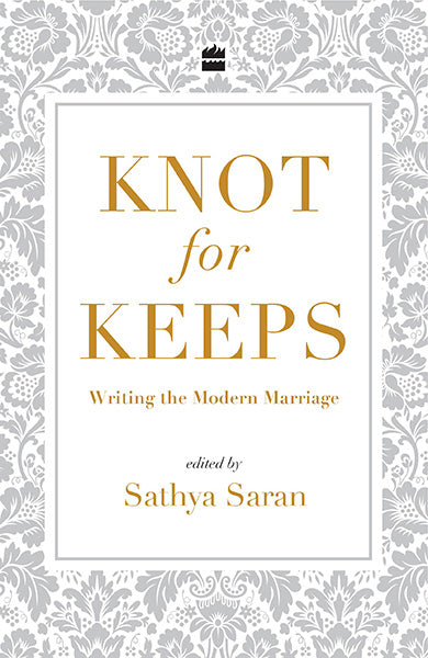 Knot for Keeps : Writing the Modern Marriage