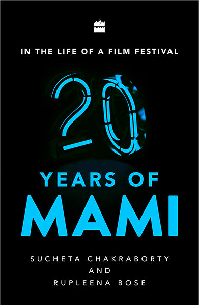 In the Life of a Film Festival : 20 Years of MAMI