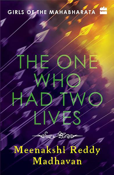 Girls of the Mahabharata : The One Who Had Two Lives
