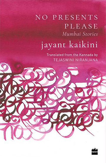 No Presents Please : Mumbai Stories