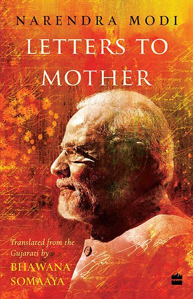 Letters to Mother : Translated from the Gujarati Saakshi Bhaav by Bhawana Somaaya