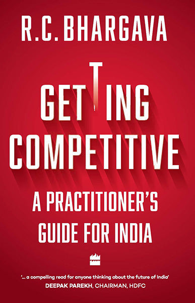 Getting Competitive : A Practitioner's Guide for India