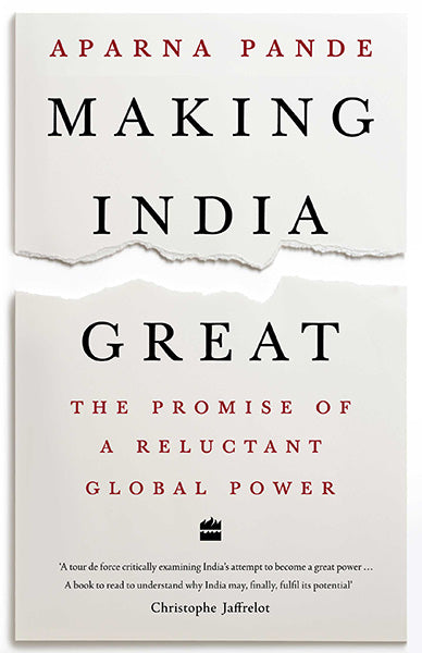 Making India Great : The Promise of a Reluctant Global Power