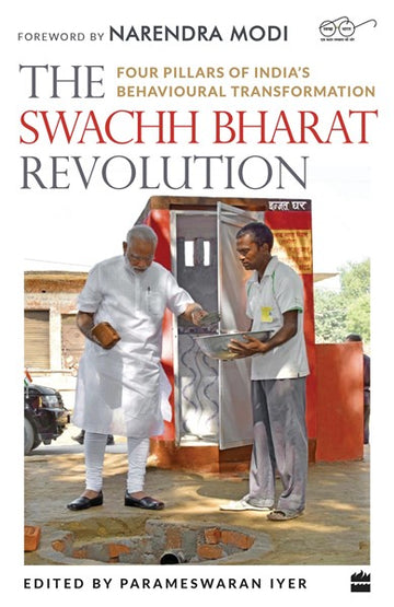 The Swachh Bharat Revolution