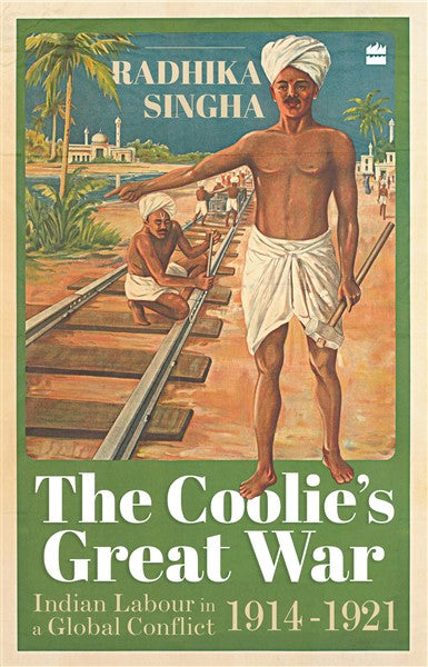The Coolie’s Great War