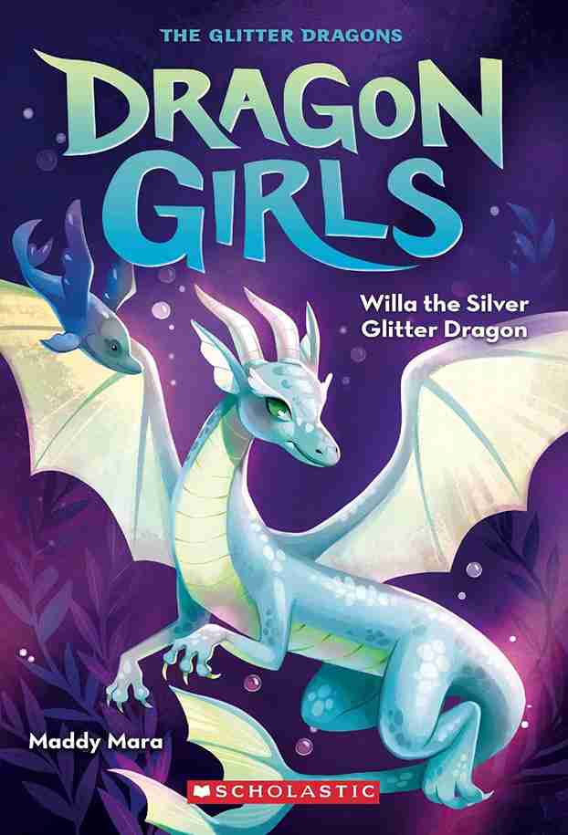 Dragon Girls #02: Willa the Silver Glitter Dragon