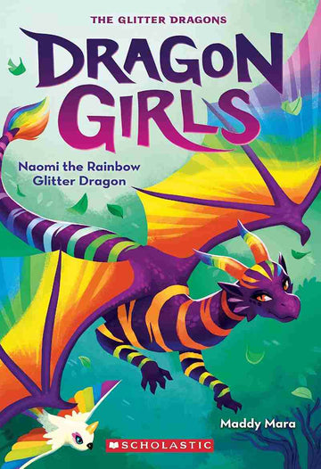 Dragon Girls #03: Naomi the Rainbow Glitter Dragon