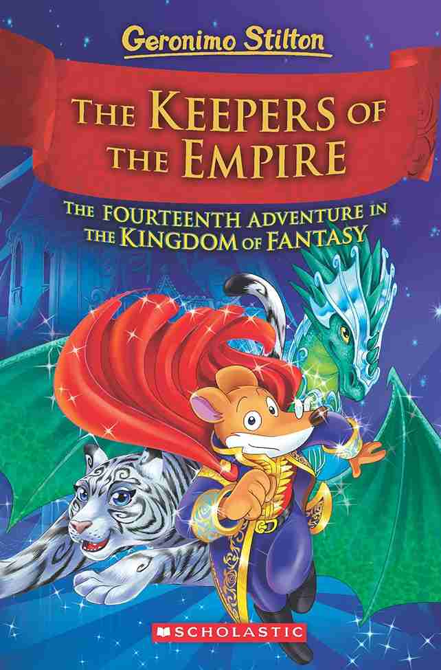 Geronimo Stilton and the Kingdom of Fantasy #14: The Keepers of the Empire