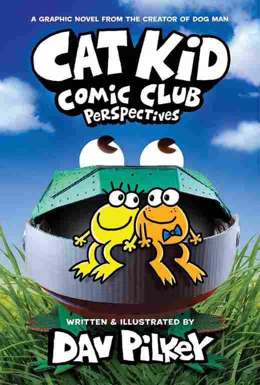 Cat Kid Comic Club #02: Perspectives- From the Creator of Dog Man (A Graphic Novel)