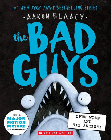The Bad Guys Episode #15: Open Wide and Say Arrrgh!