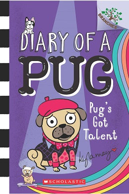 Diary of a Pug #04: Pug's Got Talent (A Branches Book)
