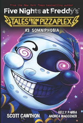 Five Nights at Freddy's Tales From the Pizzaplex #03: Somniphobia (An AFK Book)