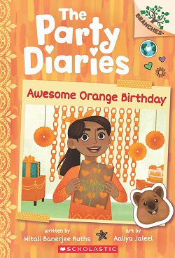 The Party Diaries #01: Awesome Orange Birthday (A Branches Book)