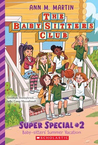 The Baby-Sitters Club: Super Special #02: Baby-Sitters' Summer Vacation (Netflix Edition)
