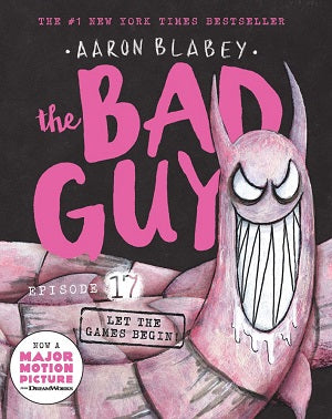 The Bad Guys Episode #17: Let the Games Begin!