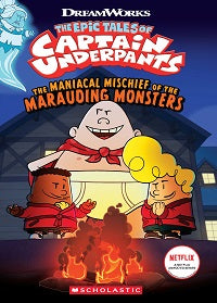The Maniacal Mischief of the Marauding Monsters (The Epic Tales of Captain Underpants Tv)
