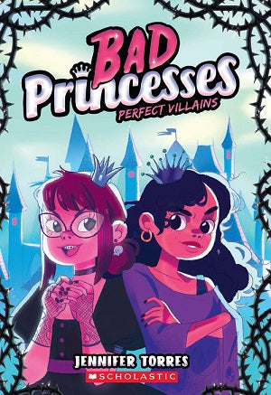 Bad Princesses #01: Perfect Villains