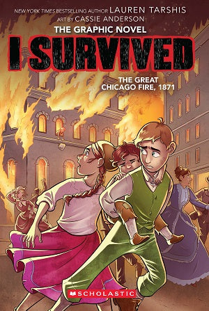 I Survived Graphic Novel #07: I Survived the Great Chicago Fire (Graphix)