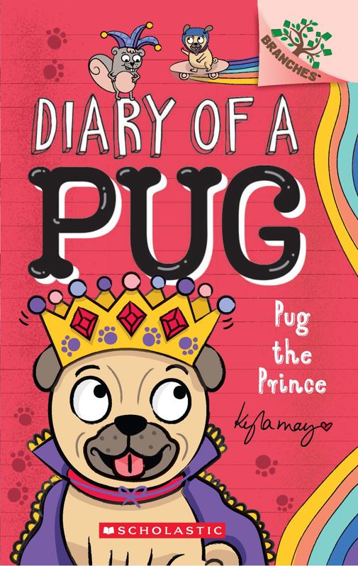 Diary of a Pug #09: Pug the Prince (A Branches Book)