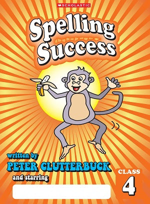 Spelling Success: Class 4