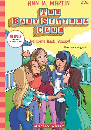 The Baby-Sitters Club #28: Welcome Back, Stacey! (Netflix Edition)