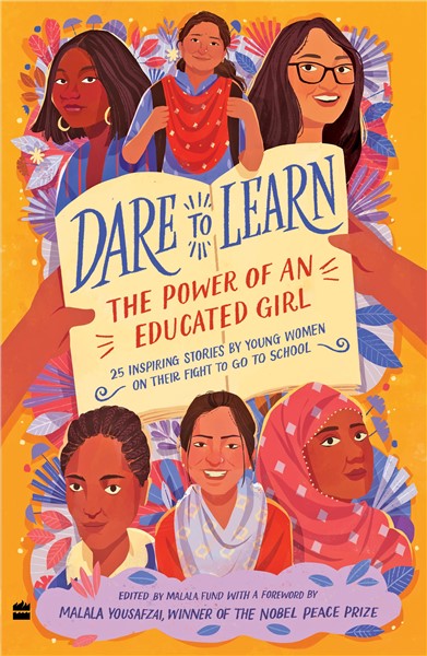 Dare to Learn : The Power of an Educated Girl