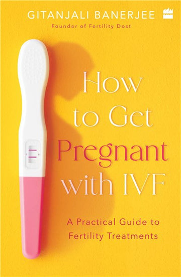 How To Get Pregnant With IVF : A Practical Guide to Fertility Treatments