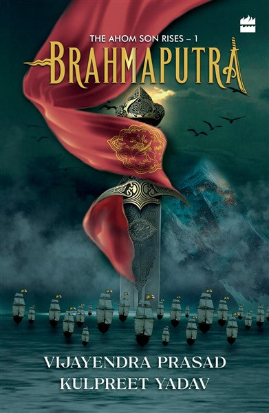 Brahmaputra : The Ahom Son Rises - 1
