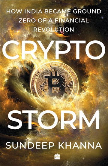 Cryptostorm : How India Became Ground Zero of a Financial Revolution