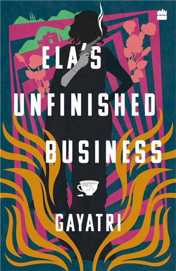 Ela’s Unfinished Business