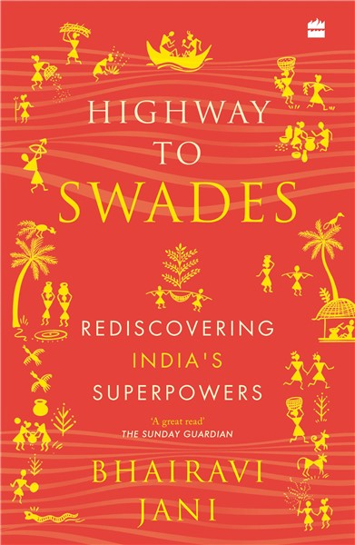 Highway to Swades : Rediscovering India's Superpowers
