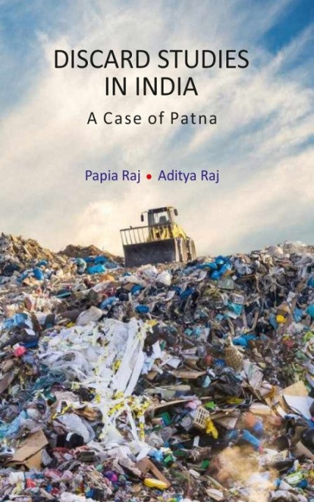 Discard Studies in India: A Case of Patna