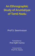 An Ethnographic Study of Aruntatiyar of Tamil Nadu